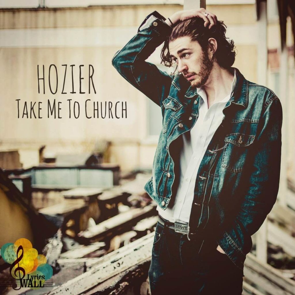 Take to church клип. Take me to Church. Hozier take me to Church. Take me to Church Lyrics. Hozier take me to Church Remix.